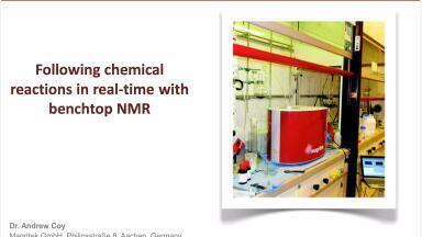 New Educational Video Reviews the Current use of Benchtop NMR in Real-Time Monitoring and Optimisation of Chemical Reactions