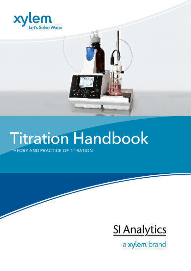 The Xylem Analytics Titration Handbook - basics, methods and applications of titration