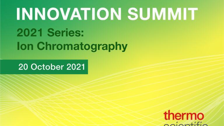 Innovation Summit 2021 – Ion Chromatography