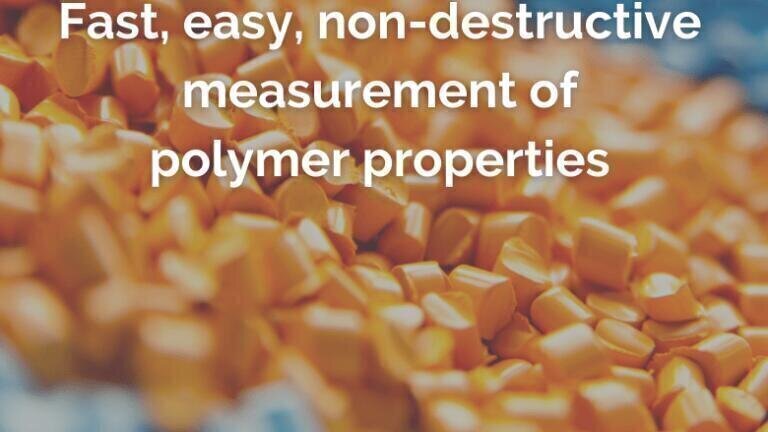 Fast, easy, and non-destructive measurement of polymer properties