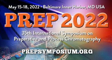 PREP 2022: 35th International Symposium and Exhibit on Preparative and Process Chromatography  May 15-18, 2022 Baltimore USA