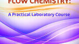 Free flow chemistry teaching manual now available for download